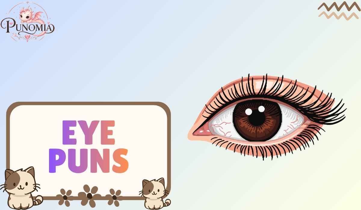 Eye Puns