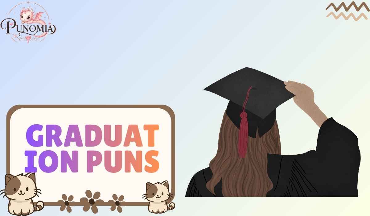 Graduation Puns