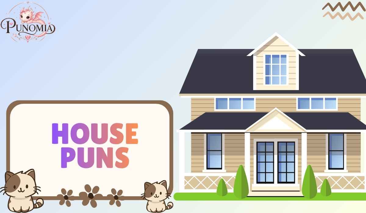 House Puns