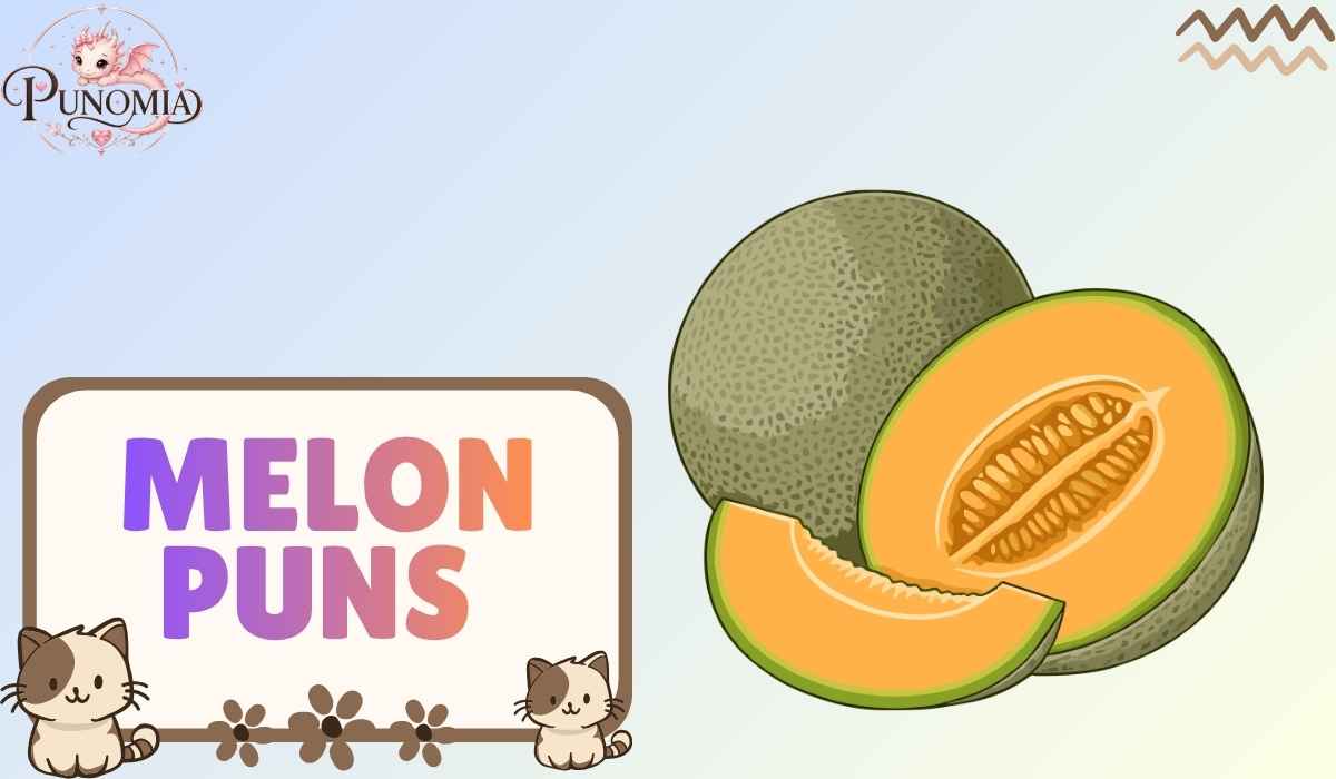 Melon Puns