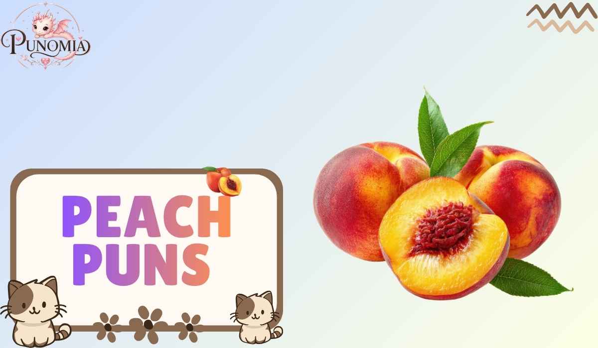 Peach Puns