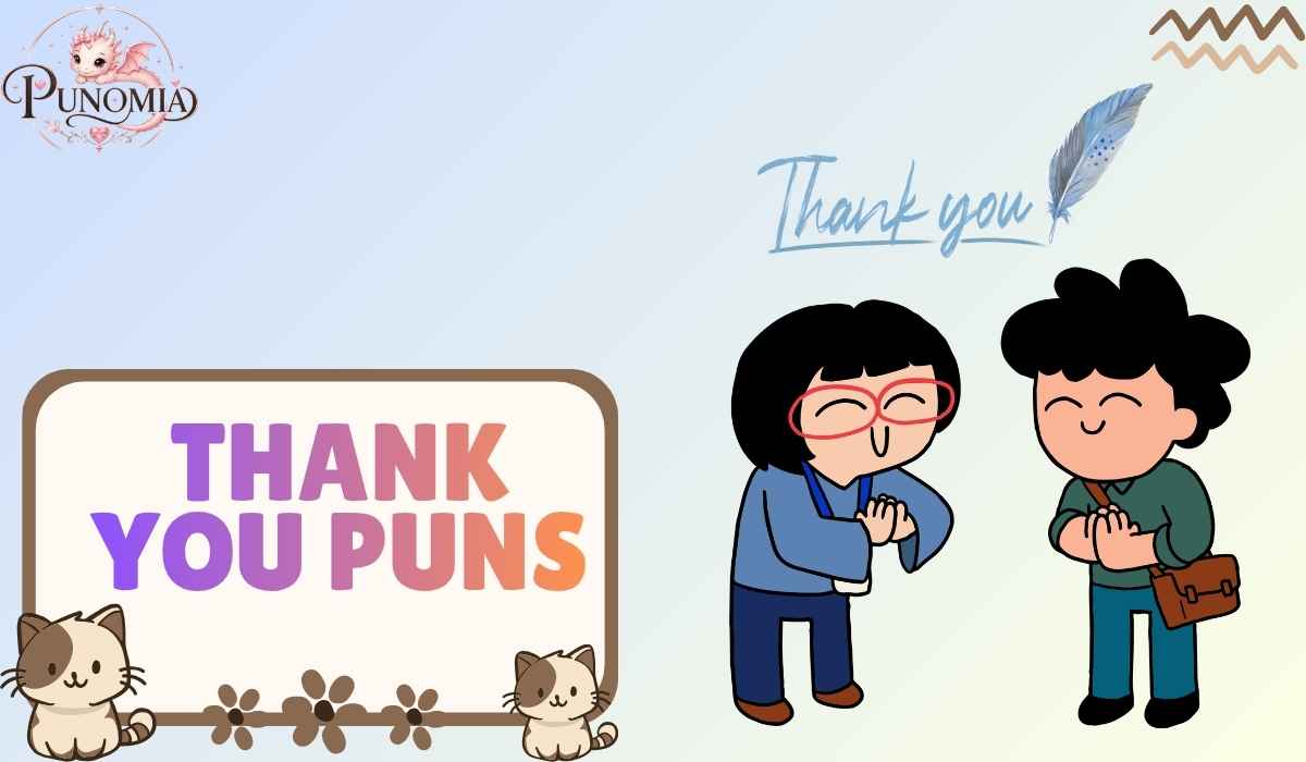 Thank you puns