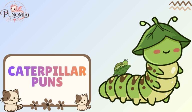 Caterpillar Puns