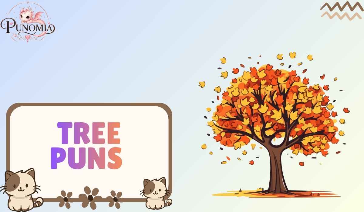 Tree Puns