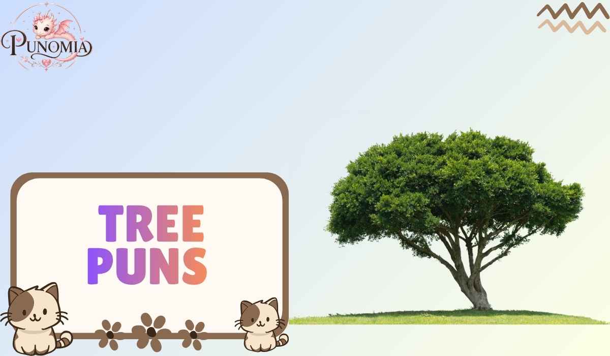 Tree Puns
